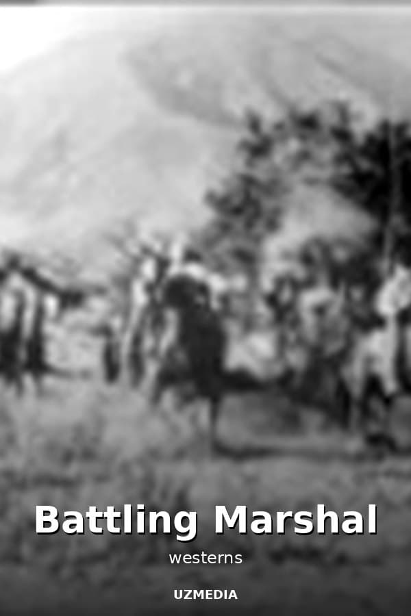 Battling Marshal — Movie 
