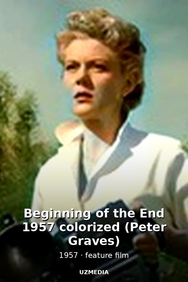 Beginning of the End 1957 colorized (Peter Graves) — Kino 1957