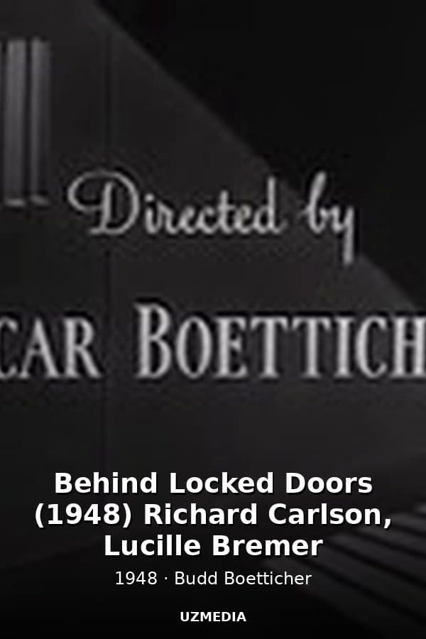 Behind Locked Doors (1948) Richard Carlson, Lucille Bremer — Movie 1948
