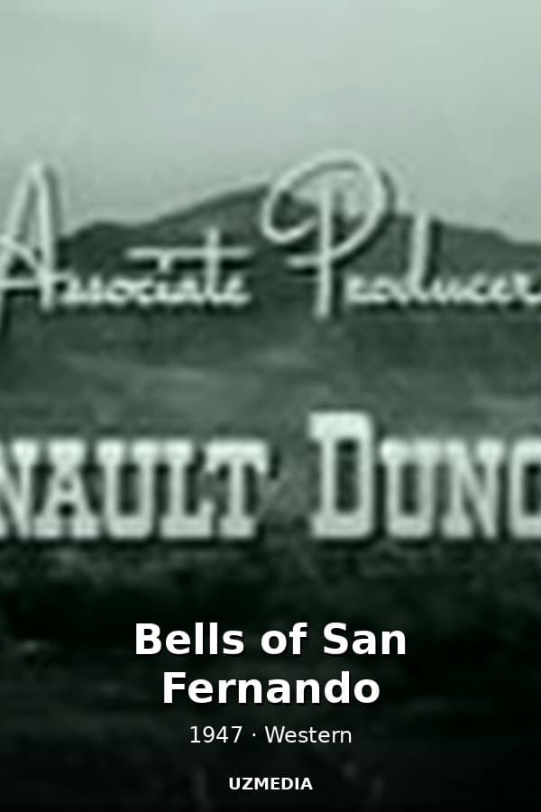 Bells of San Fernando — Kino 1947