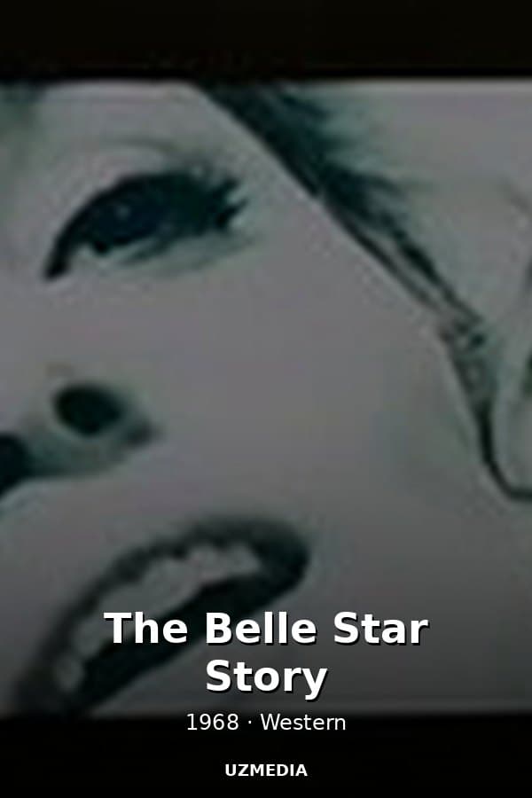 The Belle Star Story — Kino 1968