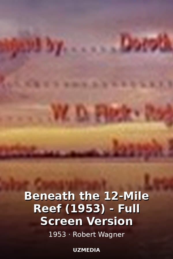 Beneath the 12-Mile Reef (1953) - Full Screen Version — Kino 1953