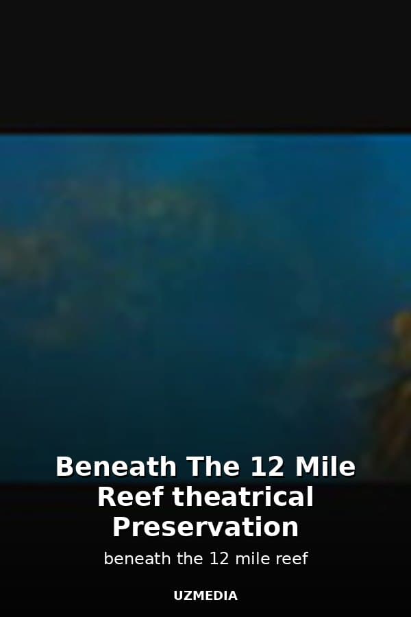 Beneath The 12 Mile Reef theatrical Preservation — Kino 