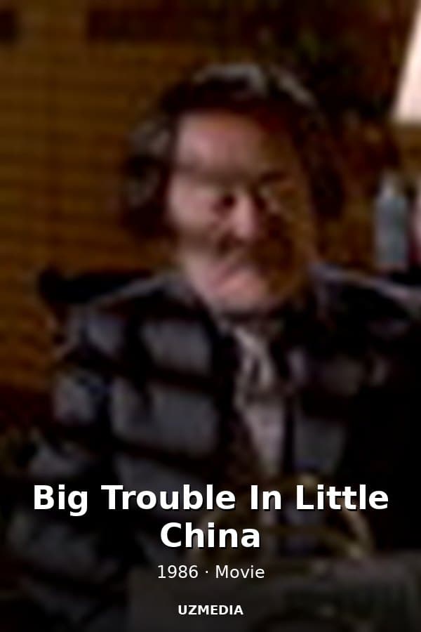 Big Trouble In Little China — Kino 1986
