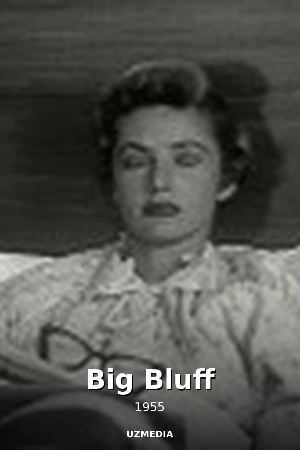 Big Bluff — Kino 1955