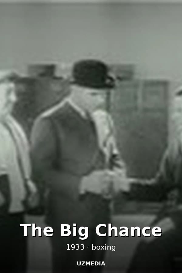 The Big Chance — Фильм 1933