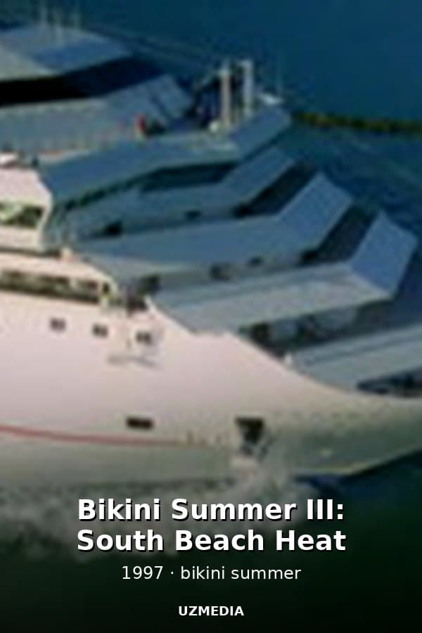 Bikini Summer III: South Beach Heat — Kino 1997