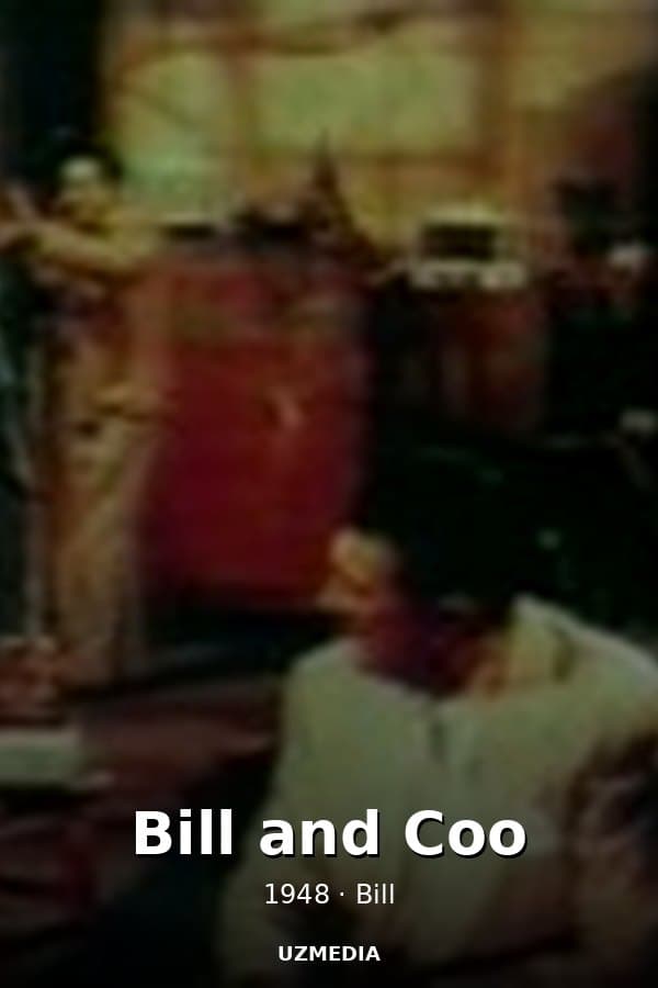 Bill and Coo — Movie 1948