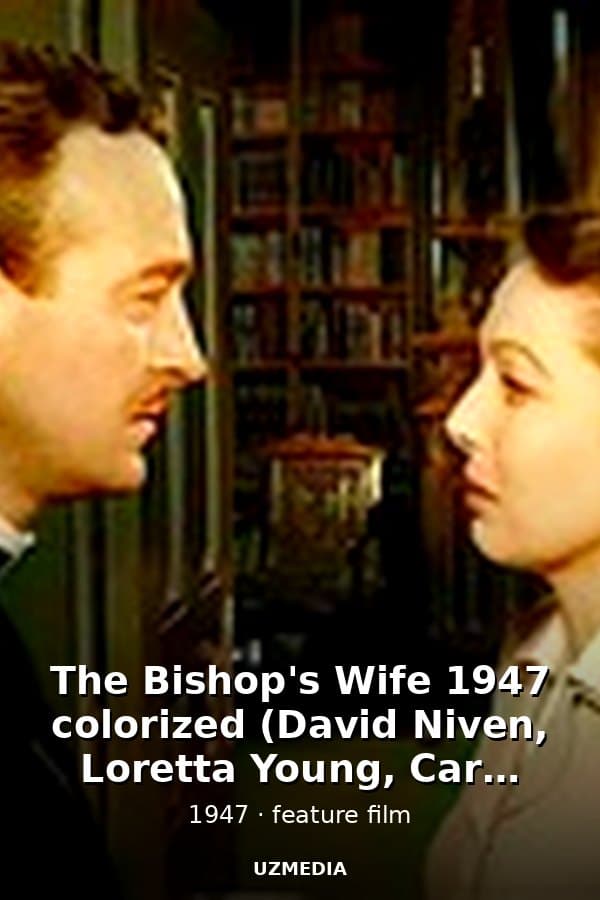 The Bishop's Wife 1947 colorized (David Niven, Loretta Young, Cary Grant) — Movie 1947