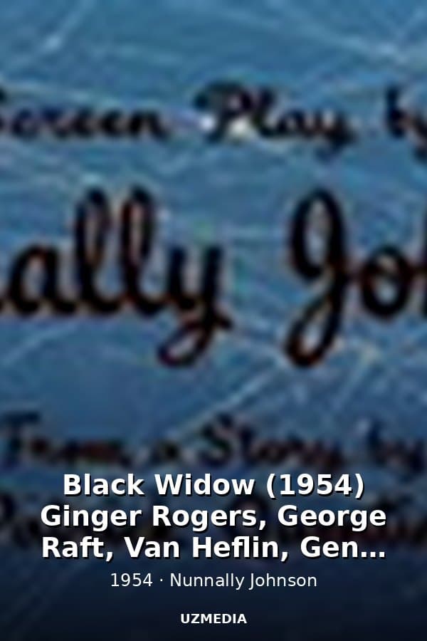 Black Widow (1954) Ginger Rogers, George Raft, Van Heflin, Gene Tierney - Film Noir Full Movie — Movie 1954
