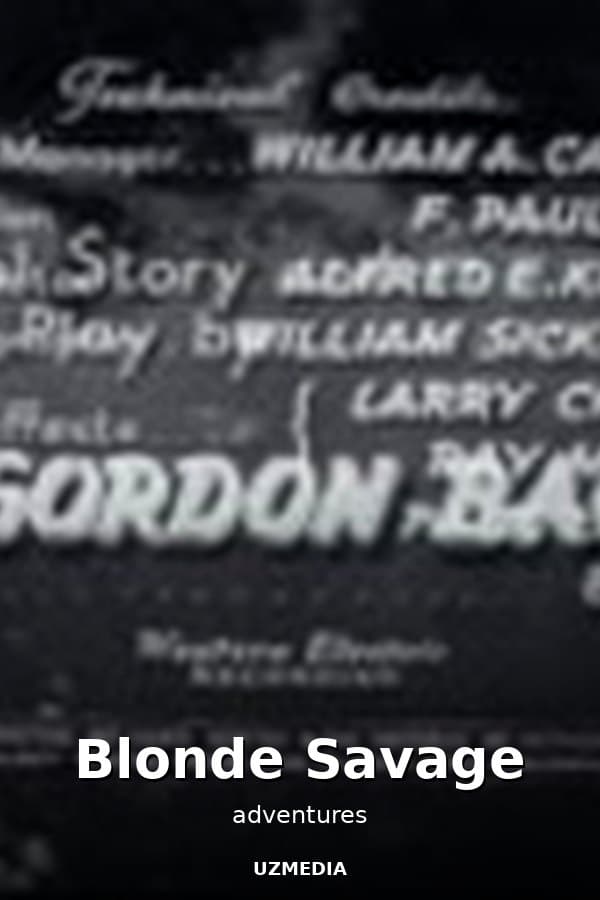 Blonde Savage — Movie 