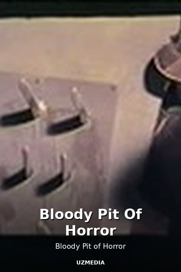 Bloody Pit Of Horror — Kino 