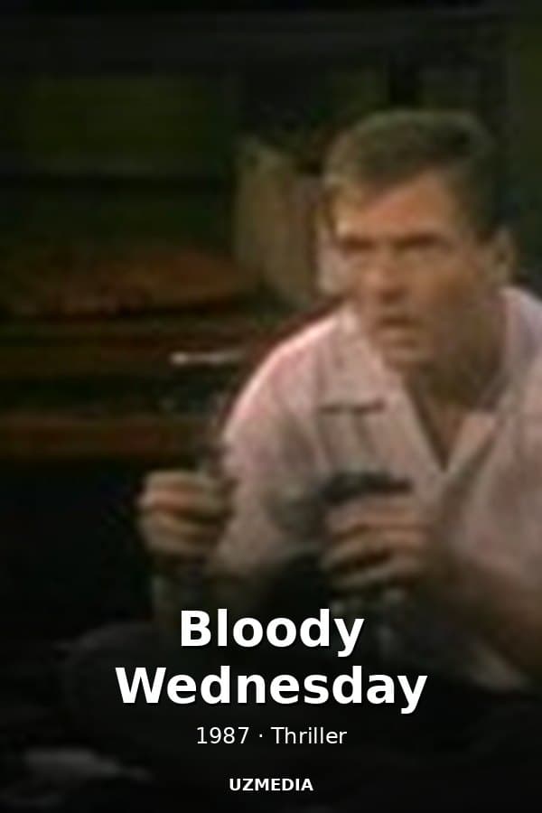 Bloody Wednesday — Kino 1987