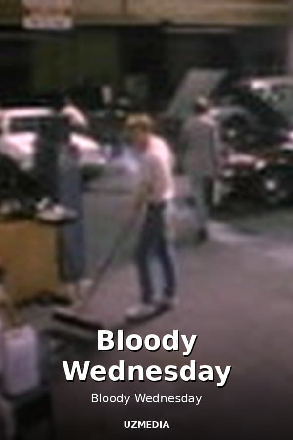 Bloody Wednesday — Kino 
