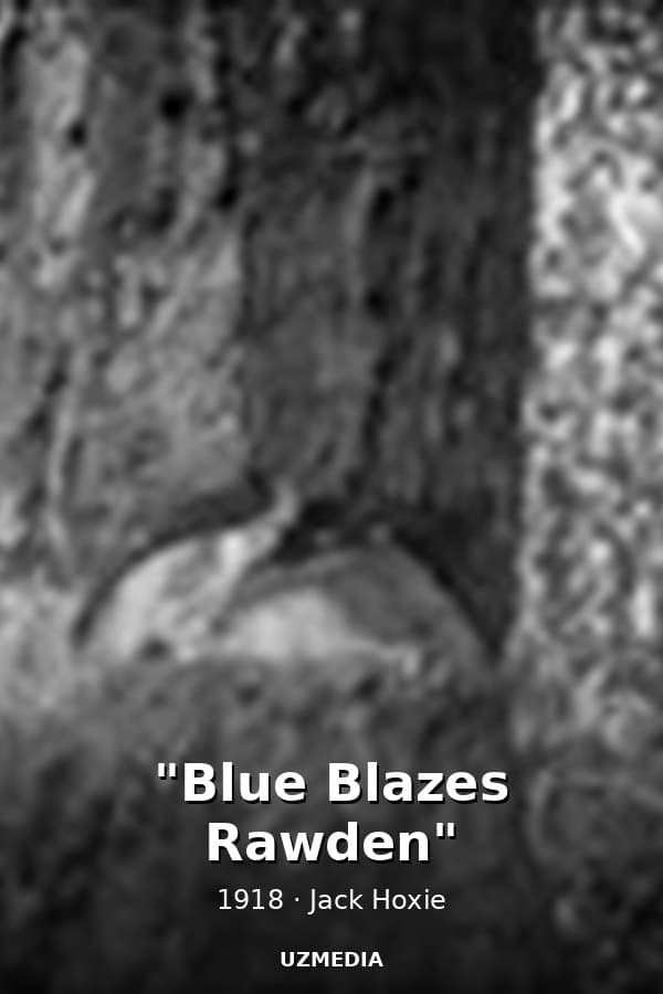 "Blue Blazes Rawden" — Kino 1918