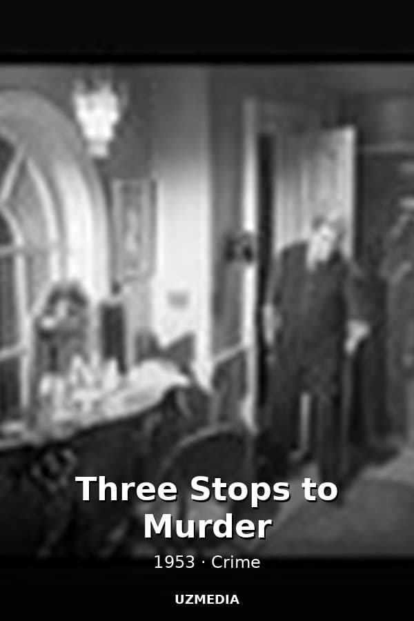 Three Stops to Murder — Kino 1953