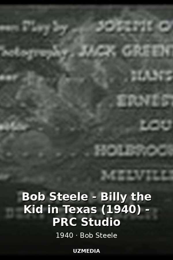 Bob Steele - Billy the Kid in Texas (1940) - PRC Studio — Movie 1940