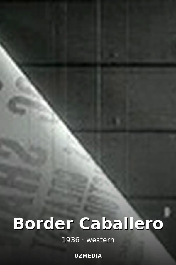 Border Caballero — Kino 1936