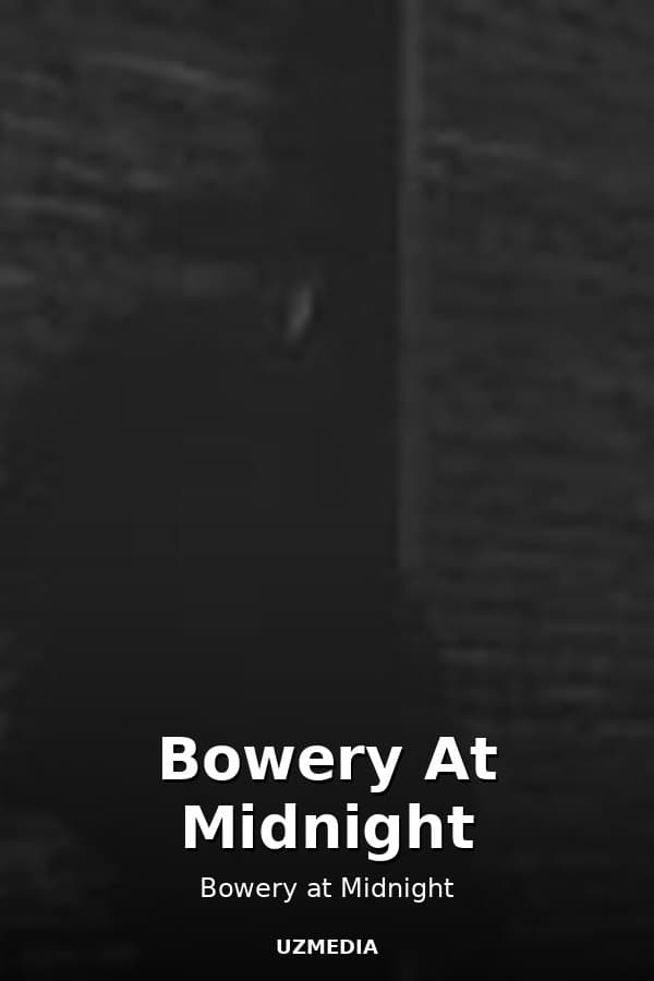 Bowery At Midnight — Kino 