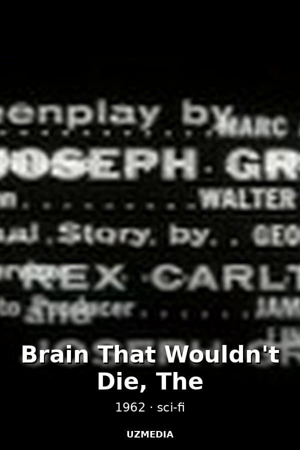 Brain That Wouldn't Die, The — Movie 1962