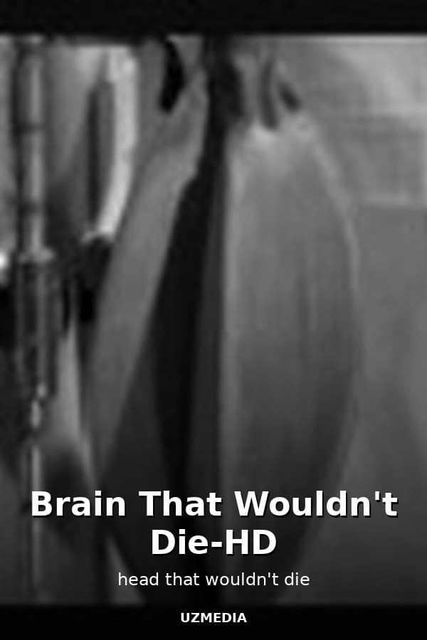 Brain That Wouldn't Die-HD — Movie 