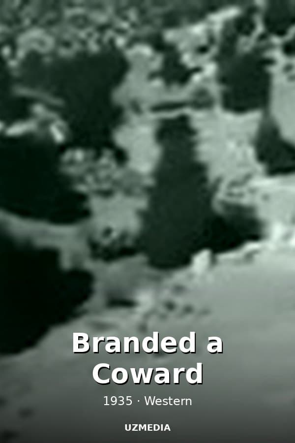 Branded a Coward — Фильм 1935