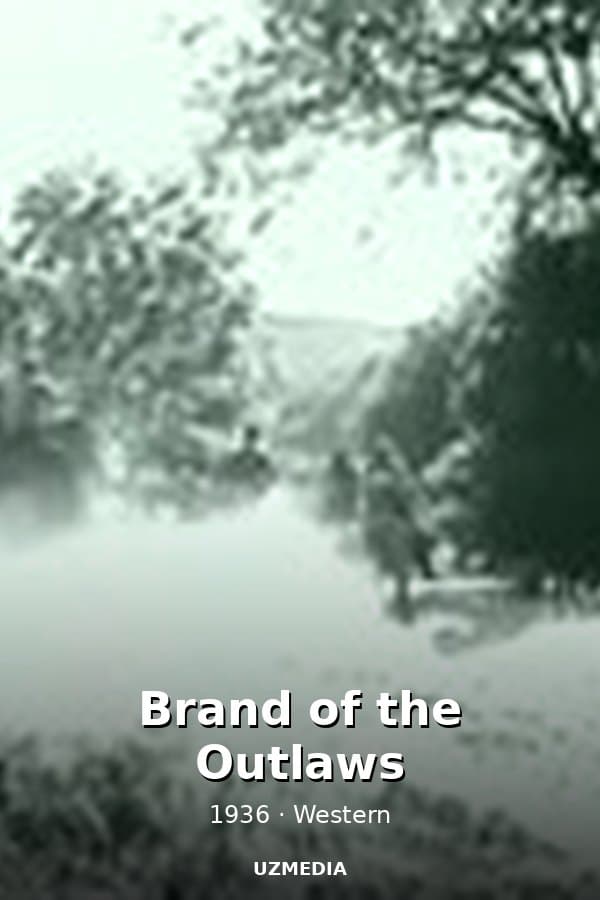 Brand of the Outlaws — Movie 1936