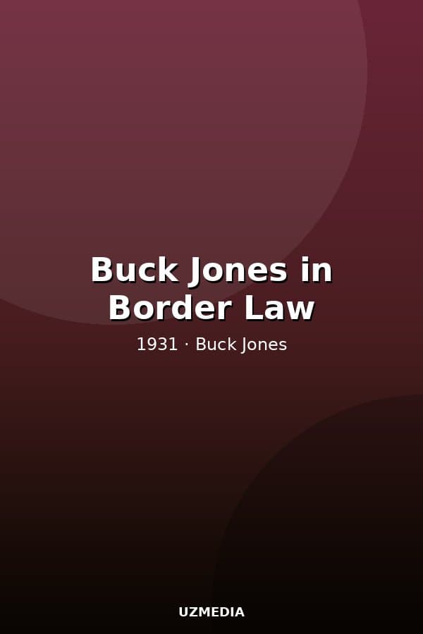 Buck Jones in Border Law — Kino 1931