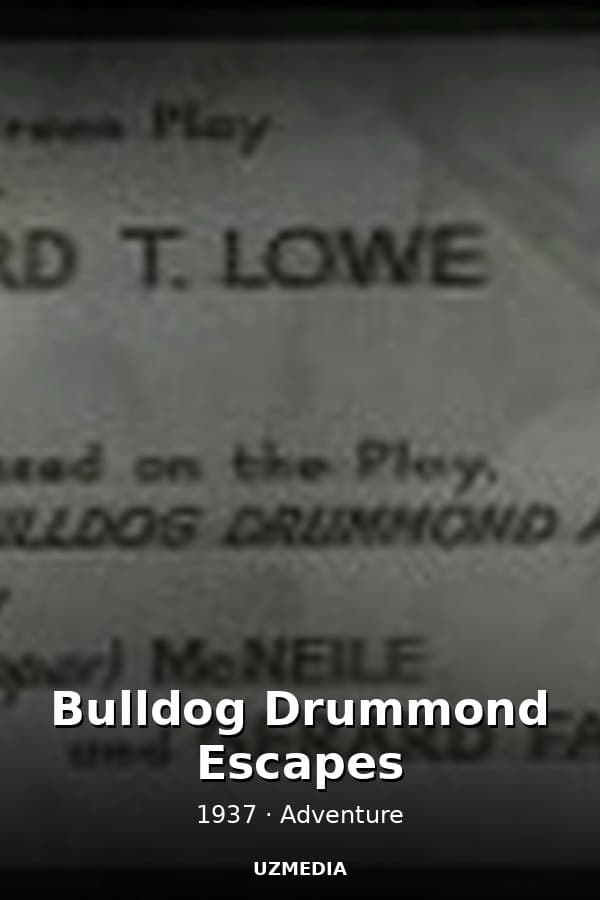 Bulldog Drummond Escapes — Фильм 1937