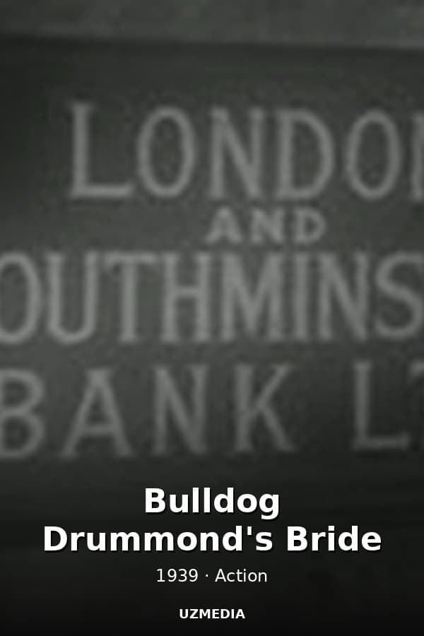 Bulldog Drummond's Bride — Фильм 1939