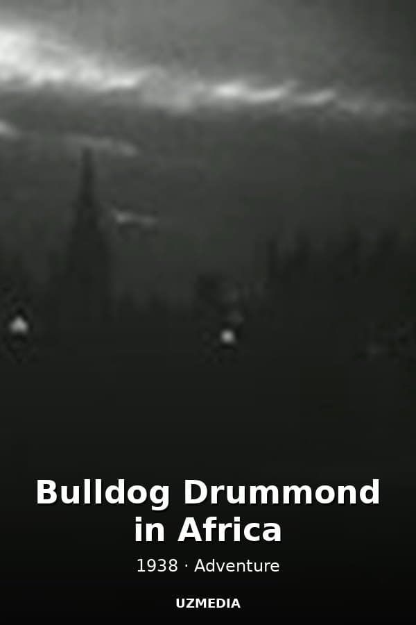 Bulldog Drummond in Africa — Movie 1938