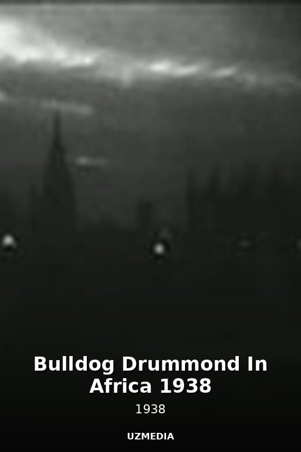 Bulldog Drummond In Africa 1938 — Movie 1938