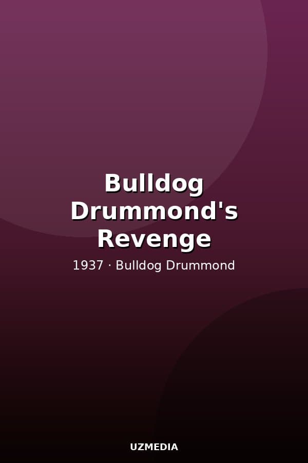 Bulldog Drummond's Revenge — Movie 1937
