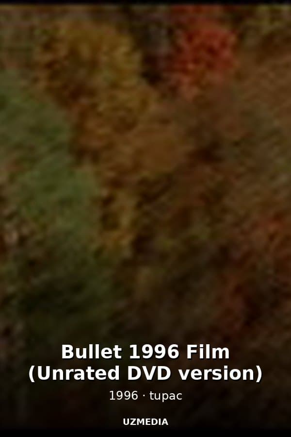 Bullet 1996 Film (Unrated DVD version) — Kino 1996