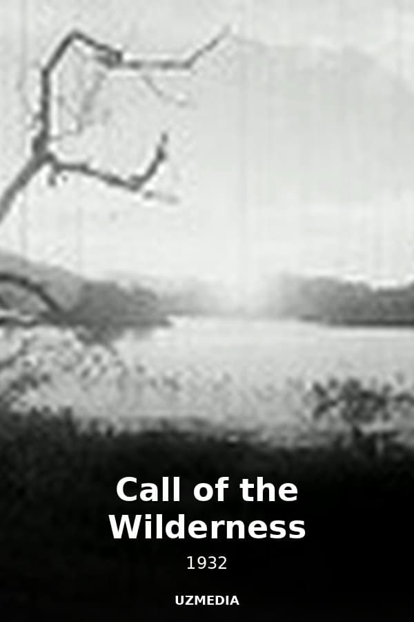 Call of the Wilderness — Kino 1932