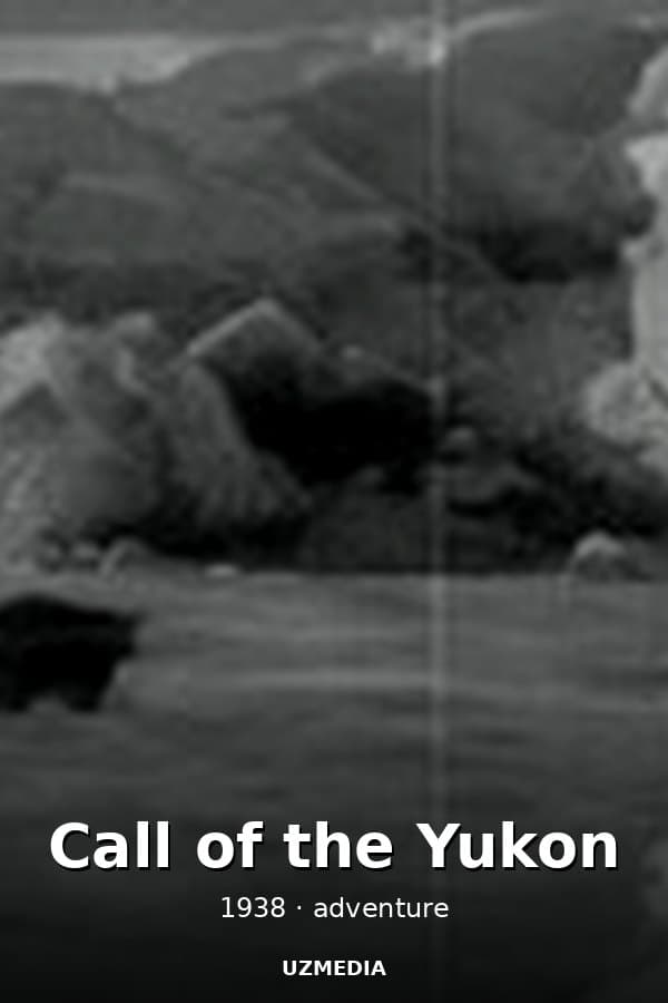 Call of the Yukon — Kino 1938