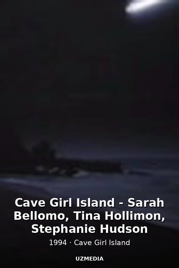 Cave Girl Island - Sarah Bellomo, Tina Hollimon, Stephanie Hudson — Kino 1994