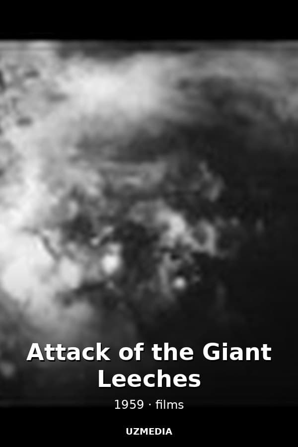 Attack of the Giant Leeches — Movie 1959