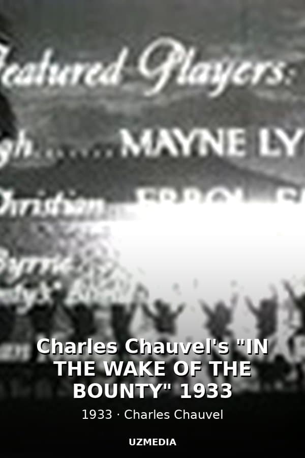 Charles Chauvel's "IN THE WAKE OF THE BOUNTY" 1933 — Kino 1933