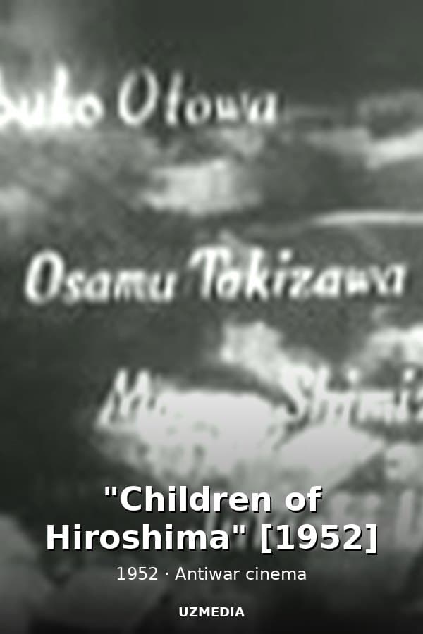 "Children of Hiroshima" [1952] — Movie 1952
