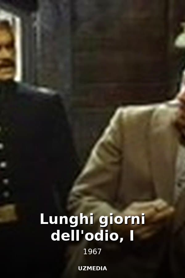 Lunghi giorni dell'odio, I — Kino 1967