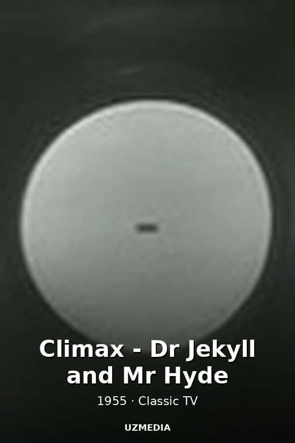 Climax - Dr Jekyll and Mr Hyde — Kino 1955