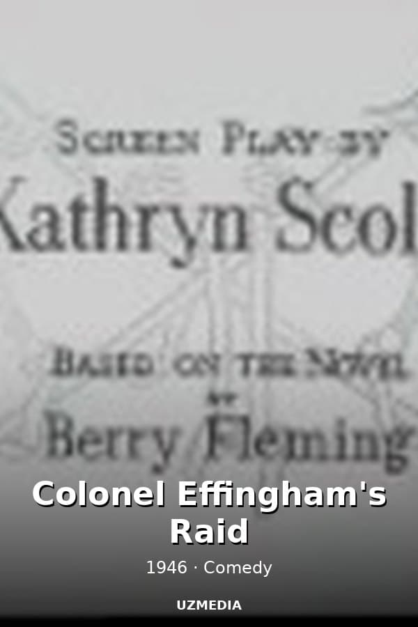 Colonel Effingham's Raid — Фильм 1946