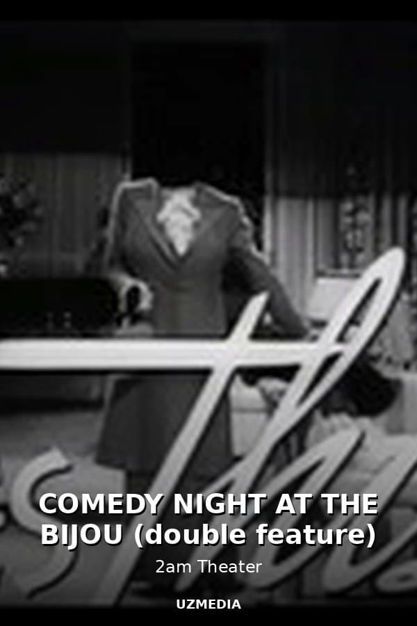 COMEDY NIGHT AT THE BIJOU (double feature) — Kino 