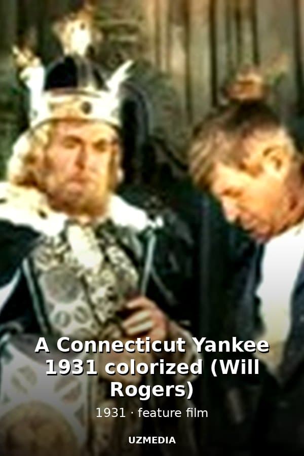 A Connecticut Yankee 1931 colorized (Will Rogers) — Movie 1931