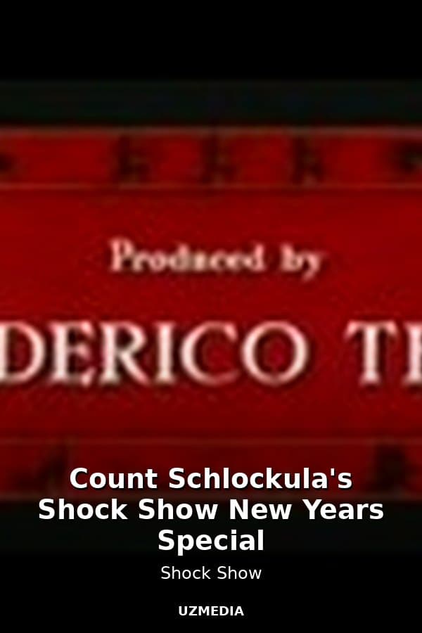 Count Schlockula's Shock Show New Years Special — Movie 