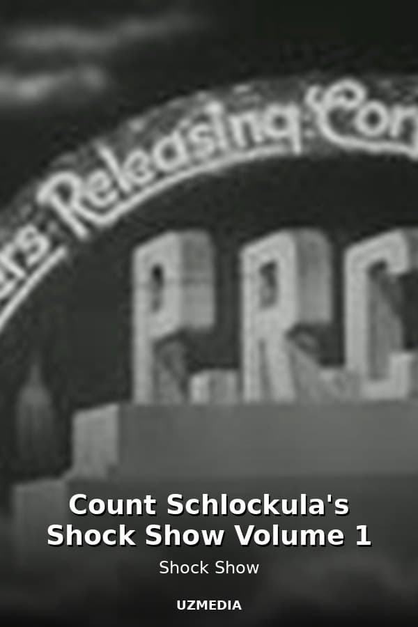 Count Schlockula's Shock Show Volume 1 — Фильм 