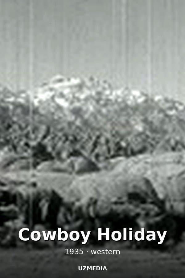 Cowboy Holiday — Фильм 1935