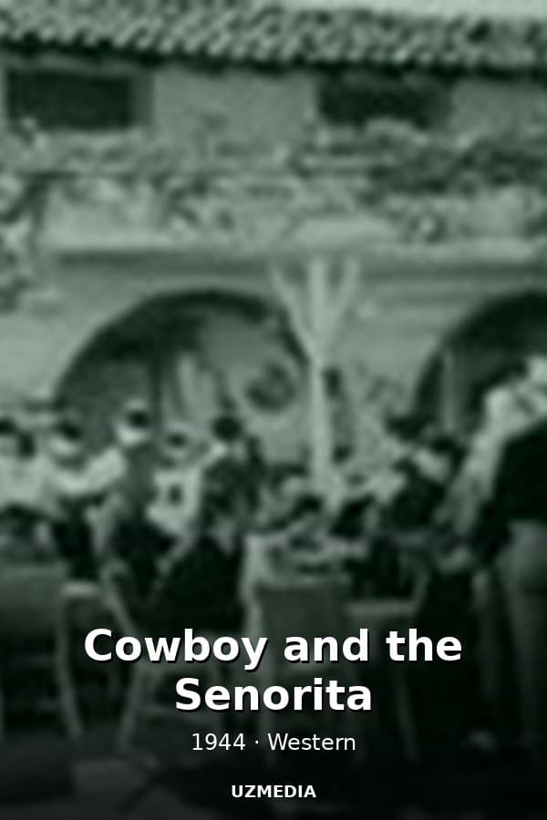 Cowboy and the Senorita — Kino 1944