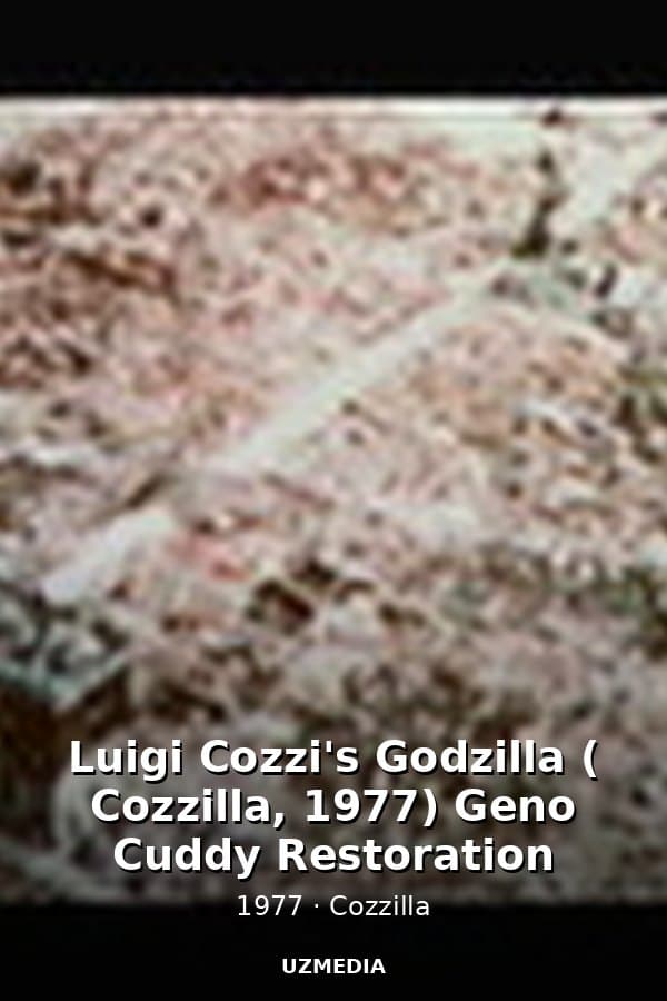 Luigi Cozzi's Godzilla ( Cozzilla, 1977) Geno Cuddy Restoration — Kino 1977
